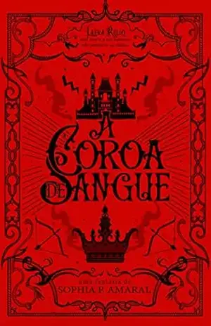 Coroa de Sangue (A Ruína do Trono Livro 2) – Sophia P. Amaral
