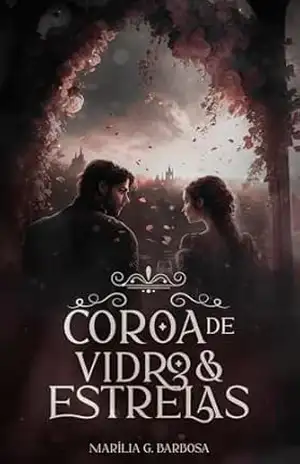 Coroa de Vidro e Estrelas – Marília G. Barbosa