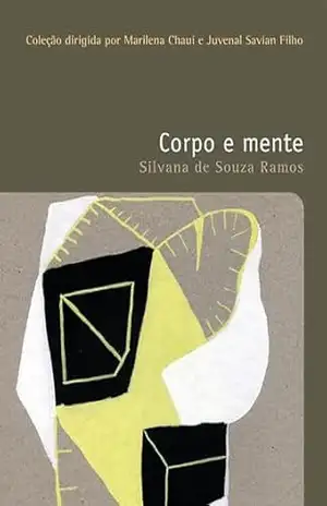 Corpo e mente (Filosofias: o prazer do pensar Livro 3) – Silvana de Souza Ramos