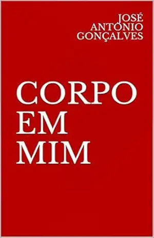 Corpo em mim – José Antonio Gonçalves