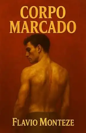 Corpo Marcado – Flavio Monteze