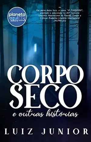Corpo seco e outras histórias – Luiz Junior