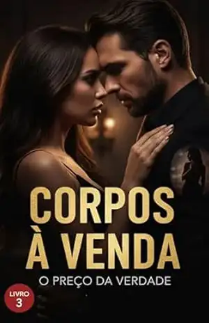 CORPOS À VENDA: O PREÇO DA VERDADE – LIVRO 3 – Ernane Rosa Martins