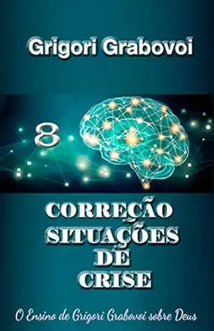 Correção Situações De Crise – Grigori Grabovoi