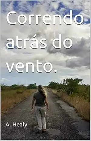 Correndo atrás do vento. – Adriana Healy