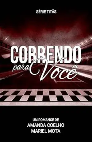 Correndo Para Você (Titãs Livro 1) - Mariel Mota
