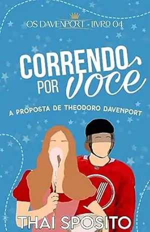Correndo Por Você: a proposta de Theodoro Davenport (Os Davenport Livro 4) – Thai  Sposito