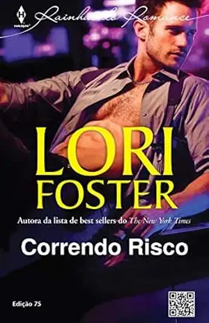 Correndo Risco (Harlequin Rainhas do Romance Livro 75) – Lori Foster