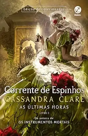 Corrente de espinhos (Vol. 3 As últimas horas) – Cassandra Clare