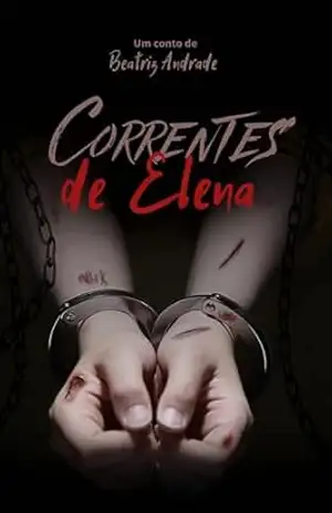 Correntes de Elena (Conto) – Beatriz Andrade