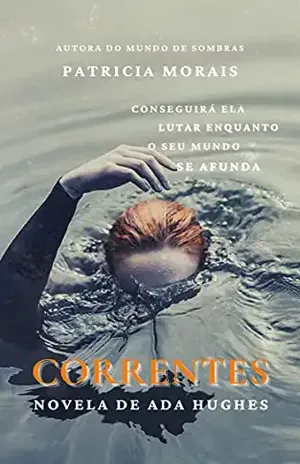 Correntes – Novela de Ada Hughes: Fantasia (Série de Fantasia Mundo de Sombras) - Patricia Morais