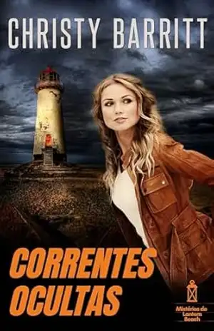 CORRENTES OCULTAS (Mistérios de Lantern Beach Livro 1) – Christy Barritt