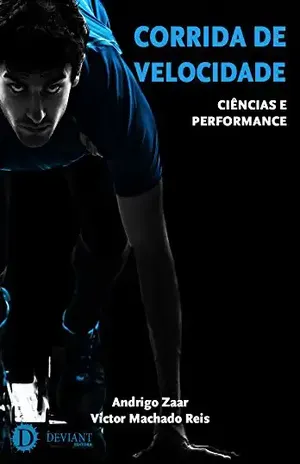 Corrida de velocidade: ciências e performance – Andrigo Zaar
