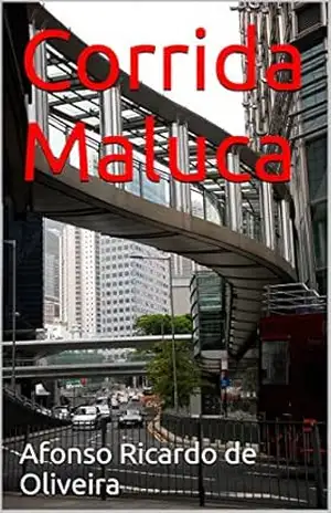 Corrida Maluca – Afonso Ricardo de Oliveira
