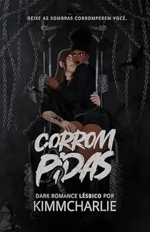 Corrompidas: Um dark romance lésbico - Kimm Charlie
