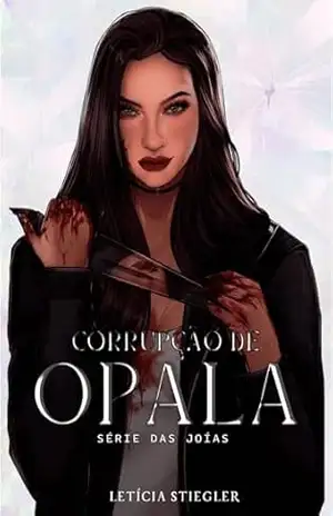 Corrupção de Opala (Joias) – Letícia  Stiegler