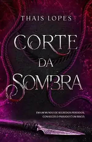 Corte da Sombra (Corte do Sangue Livro 3) - Thais Lopes