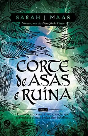 Corte de asas e ruína – Corte de espinhos e rosas – vol. 3 - Sarah J. Maas