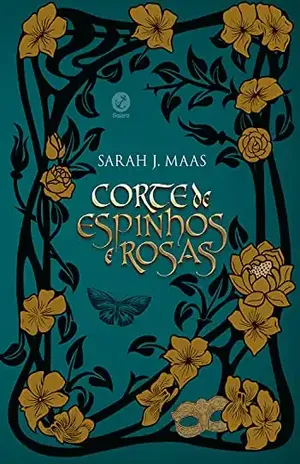 Corte de espinhos e rosas (Vol. 1 – Edição especial) - Sarah J. Maas