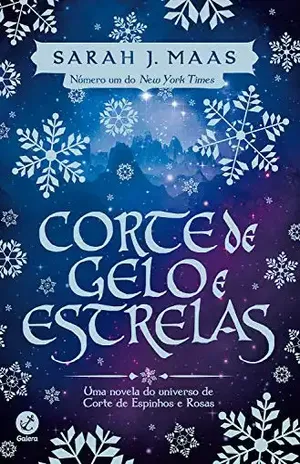 Corte de gelo e estrelas (Corte de Espinho e Rosas) - Sarah J. Maas