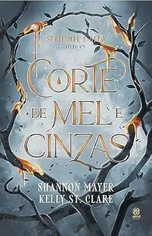 Corte de Mel e Cinzas: Livro 1 da Série Mel e Gelo – Shannon Mayer