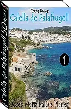 Costa Brava: Calella de Palafrugell (50 imagens) –1– - JOSEP MARIA PALAUS PLANES
