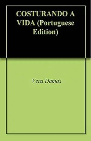 COSTURANDO A VIDA – Vera Damas