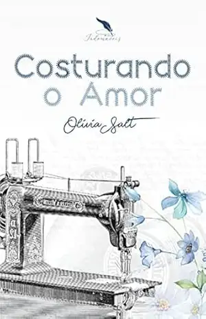 Costurando o Amor – Olivia Salt