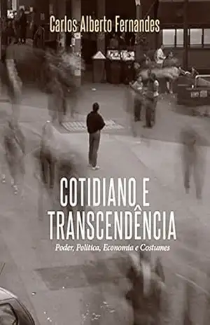 Cotidiano e Transcendência - Carlos Alberto Fernandes