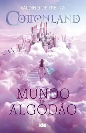 Cottonland – Mundo de Algodão – Valdinei de Freitas