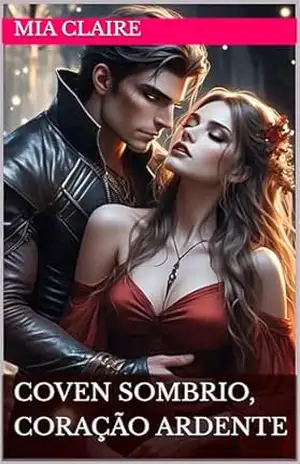 Coven Sombrio, Coração Ardente – Mia Claire