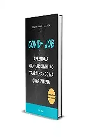 COVID–JOB: Aprenda a ganhar dinheiro trabalhando na quarentena – Joel Brás