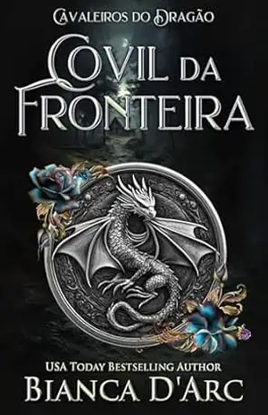 Covil da Fronteira (Cavaleiros do Dragão Livro 2) - Bianca D'Arc