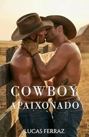 Cowboy Apaixonado: Romance MM Gay com Obsessão no Agro, Fuga e Sobrevivência (Pecados do Interior) – Lucas Ferraz