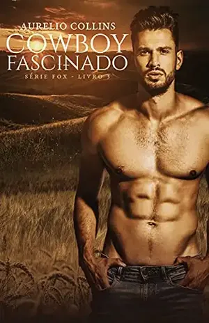 Cowboy Fascinado (Série Fox Livro 3) - Aurelio Collins