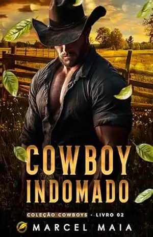 Cowboy Indomado (Coleção Cowboys Livro 2) – Marcel Maia