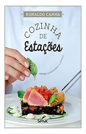 Cozinha de estações – Ronaldo Canha