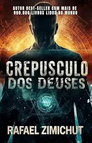 CREPÚSCULO DOS DEUSES – RAFAEL ZIMICHUT