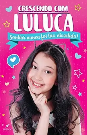 Crescendo com Luluca: Sonhar nunca foi tão divertido! – Luluca