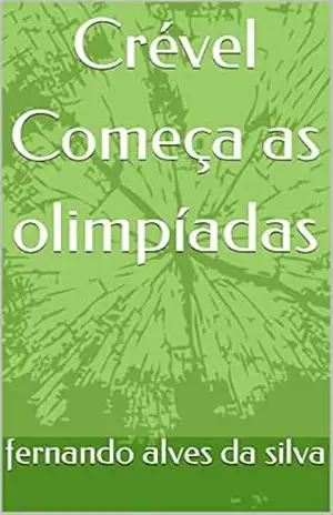 Crével Começa as olimpíadas – fernando alves da silva