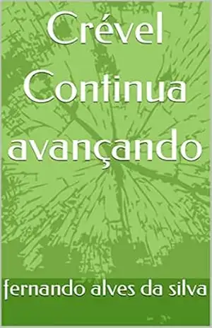 Crével Continua avançando – fernando alves da silva