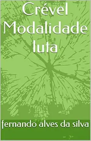 Crével Modalidade luta – fernando alves da silva