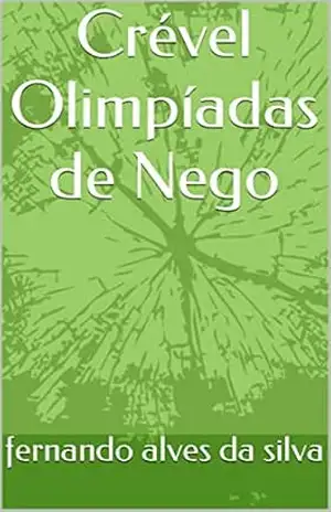 Crével Olimpíadas de Nego – fernando  alves da silva