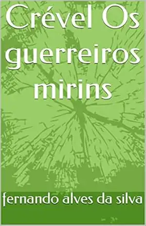 Crével Os guerreiros mirins – fernando alves da silva