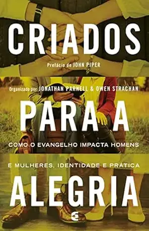 Criados para a alegria – Jonathan Parnell