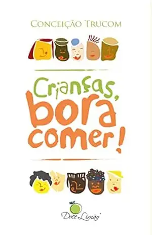 Crianças, bora comer! – Conceição Trucom