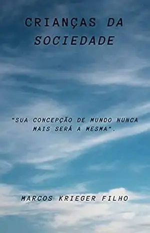 Crianças da Sociedade – Marcos  Krieger Filho