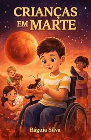 Crianças em Marte (Viagem ao Sistema Solar) – Ráguia  Silva