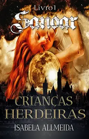 Crianças Herdeiras (Sanoar Livro 1) – Isabela Allmeida