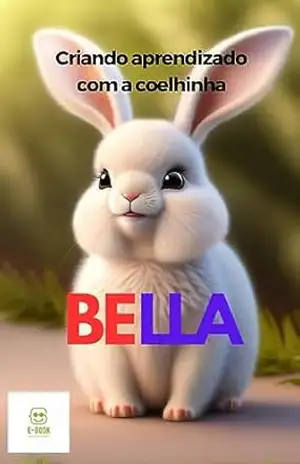 Criando aprendizado através da coelhinha Bella – M CUNHA